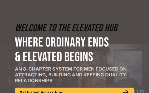 4-HOUR MASTERCLASS ON ATTRACTION, DATING & ELEVATED RELATIONSHIPS FOR MEN BY EHUB